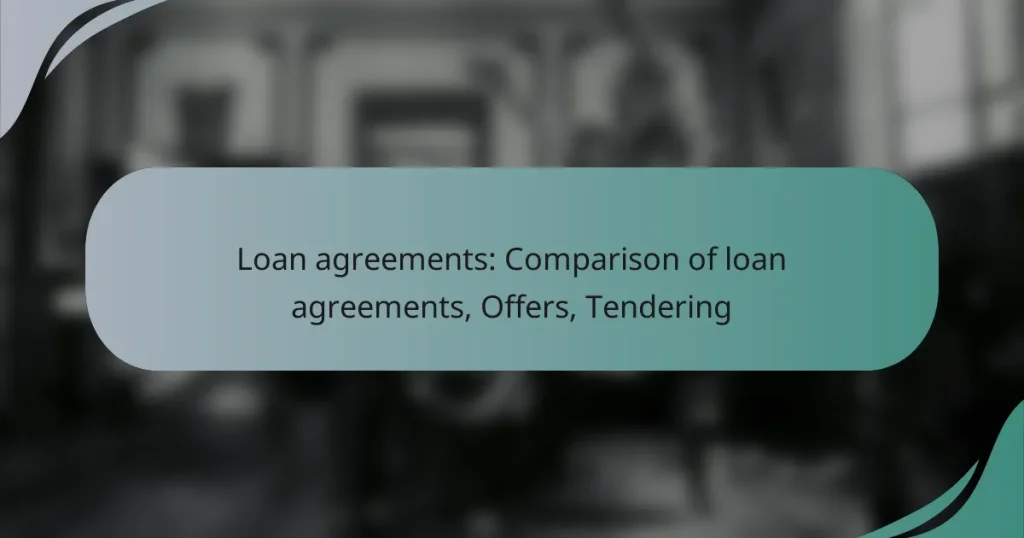 Loan agreements: Comparison of loan agreements, Offers, Tendering