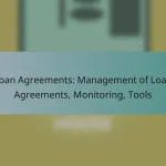 Loan Agreements: Management of Loan Agreements, Monitoring, Tools