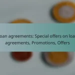 Loan agreements: Special offers on loan agreements, Promotions, Offers