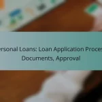 Personal Loans: Loan Application Process, Documents, Approval