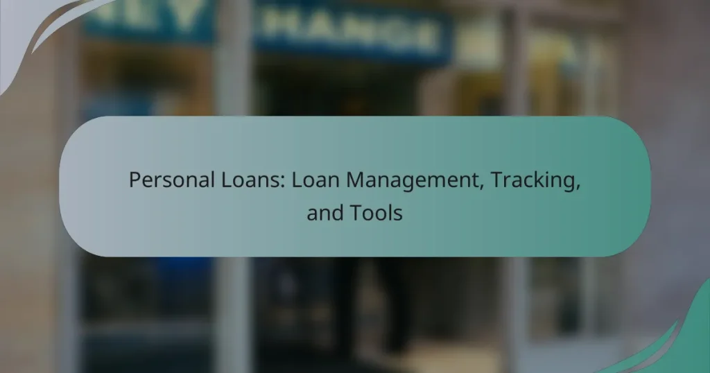 Personal Loans: Loan Management, Tracking, and Tools