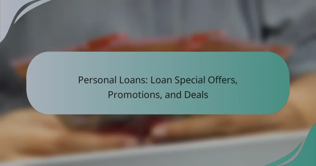 Personal Loans: Loan Special Offers, Promotions, and Deals