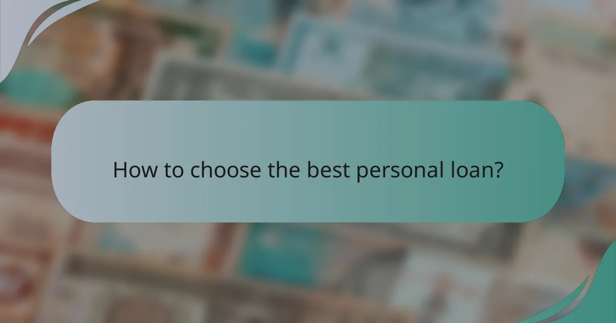 How to choose the best personal loan?
