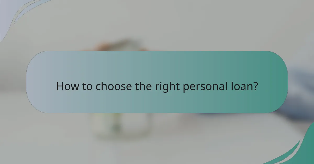 How to choose the right personal loan?